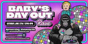 Baby's Day Out Rave