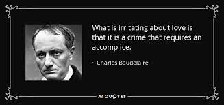 We have collected some excellent i love you mom quotes and sayings. Charles Baudelaire Quote What Is Irritating About Love Is That It Is A