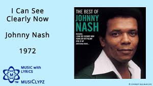 Maybe you would like to learn more about one of these? I Can See Clearly Now Johnny Nash 1972 Hq Lyrics Musiclypz Youtube