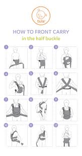 Your baby carrier for this age should be rigid and offer excellent neck support. Instructions On How To Front Carry In The Tula Half Buckle Baby Carrier Baby Carrier Diy Baby Carrier New Baby Products
