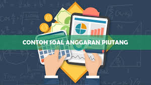 Check spelling or type a new query. 4 Contoh Soal Anggaran Piutang Deskripsi Pembahasannya 2021