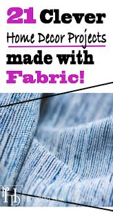 Make over your home with our beautiful selection of home decor fabrics. 21 Home Decor Projects Made With Fabric