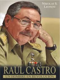 Raúl Castro: un hombre en Revolución de Nikolai Serguéievich Leonov (Libro  electrónico) Leer gratis durante 30 días