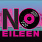 No Eileen