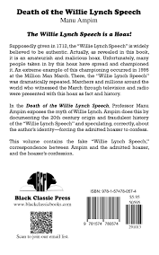 The materialistic viewpoint of southern plantation owners that slavery was a business and the victims of chattel slavery were merely pawns in an Death Of The Willie Lynch Speech Manu Ampim 9781574780574 Amazon Com Books