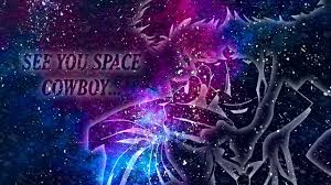 Cowboy bebop wallpaper see you space cowboy. See You Space Cowboy 1280x720 Wallpaper Teahub Io