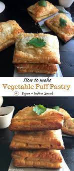 How To Make Vegetable Puff Pastry Simple Sumptuous Cooking Recipes Cooking Blog Vegan Pastries