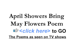 They are mouth pieces of an american corporation that lures customers into a false belief that winning results in prizes. April Showers Bring May Flowers Poem