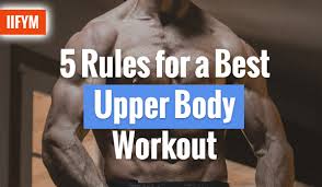 5 rules for a best upper body workout