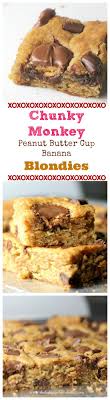 Chunky Monkey Peanut Butter Cup Banana Blondies Recette Banane Delicieux Desserts Recette Entremet