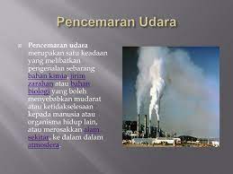 Pencemaran alam sekitar telah memberi kesan yang buruk terhadap hidupan di dunia pada masa kini. Ppt Pencemaran Alam Sekitar Powerpoint Presentation Free Download Id 923109