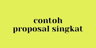 Membuat suatu proposal apapun, termasuk proposal pengamatan tidaklah mudah dan seringkali menguras pikiran. Contoh Proposal Singkat Halaman All Kompas Com