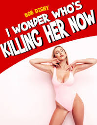 Watch I Wonder Whos Killing Her Now Full Movie Free Online - Fawesome TV