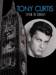 Tony Curtis: Driven to Stardom (TV Movie 2012)
