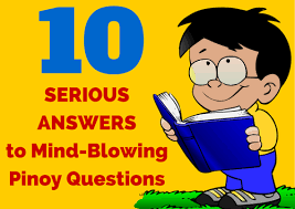 It covers a wide range of topics such as history, geography, and general information about the filipino people, places and culture. 11 Serious Answers To Mind Blowing Pinoy Questions Trivia Questions And Answers History Trivia Questions Mind Blown