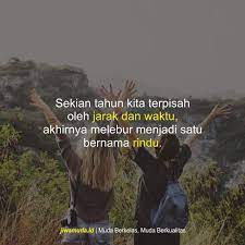 Semoga kamu bukan sekedar masa lalu, meski kita tak bersama tapi kuyakin suatu hari nanti kita dipertemukan kembali 10 Kata Kata Reuni Lucu Mengesankan Muda Berkelas
