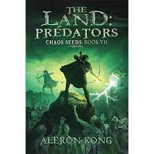 Chaos seed book 9 : The Land Predators Chaos Seeds 7 By Aleron Kong