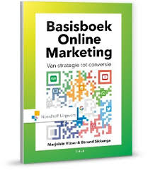 Basisboek Online Marketing Van Strategie Tot Conversie Auteur Marjolein Visser E A Plaats 658 8 Online Marketing Marketing Boekenlijsten