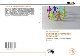 International association of technology education & industry. Outline Of Information Technology 978 613 9 02430 8 6139024307 9786139024308