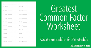 Each worksheet includes a matching answer key. Create Custom Printable Worksheets For Your Student Or Child To Practice Determining The Grea Greatest Common Factors Common Factors Persuasive Writing Prompts