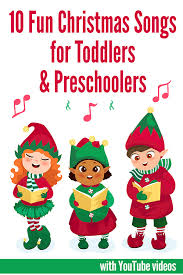 You'll recall religious christmas songs and country christmas songs that give you that warm and whether you prefer original versions of christmas songs or pop renditions of timeless classics. 10 Fun Christmas Songs For Toddlers Preschoolers