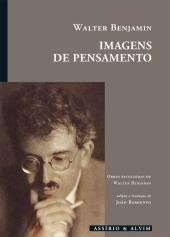Imagens de Pensamento, Walter Benjamin