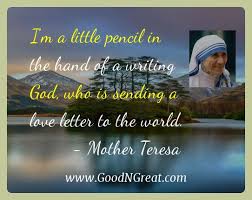 These pictures of this page are about:mother teresa pencil quote. Inspirational Quotes By Mother Teresa Quotesgram