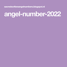 Angel Number 2022 Numbers Angel Numbers Angel