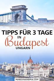 Entdecke Budapest In 3 Tagen Mit Diesem Detaillierten Guide Budapest Kulturreise Reisen
