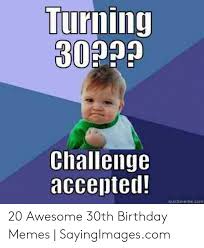25 Best Memes About 30th Birthday Meme Funny 30th Birthday Meme Funny Memes
