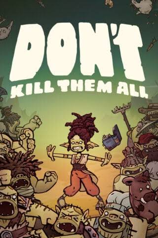 Don't Kill Them All - Gematsu