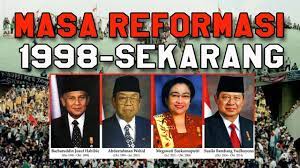3.4 menganalisis kronologi,perubahan dan kesinambungan ruang (geografi,politik,ekonomi,pendidikan,sosial, budaya)dari awal kemerdekaan sampai awal reformasi. Masa Reformasi 1998 Sekarang Youtube