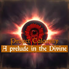 Updated 20725) Project Calamity: A Prelude in the Divine—A Choice-Based  Epic Fantasy (WIP) (~176k words) - Works In Progress - Choice of Games Forum