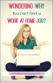 Wondering Why You Can T Find A Work At Home Job Work From Home Jobs Home Jobs Work From Home Moms