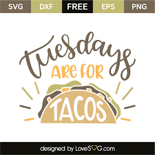 Download Tuesdays Are For Tacos Lovesvg Com