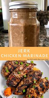 Jerk Chicken Marinade Girl With The Iron Cast Recipe Jerk Chicken Marinade Jerk Chicken Recipe Grilled Jerk Chicken