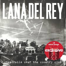 A new lana del rey album is almost here. Chemtrails Over The Country Club Target Exclusive Edition We Re Getting Ultraviolence 2 0 Lanadelrey