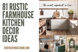Banish boring with diy farmhouse cabinets that complement your rustic kitchen decor. Everyday Wholesome 81 Rustic Farmhouse Kitchen Decor Ideas