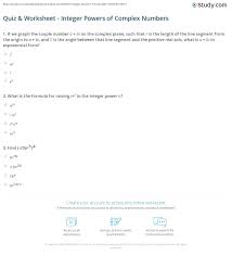 Quiz Worksheet Integer Powers Of Complex Numbers Study Com