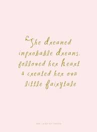 Image Result For Fairytale Quotes Fairytale Quotes Creativity Quotes Princess Quotes