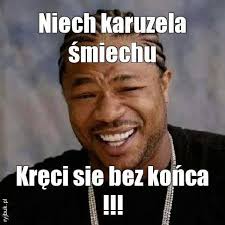 Zatrzymajcie tę karuzelę śmiechu.