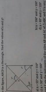 By linear pair.and getting y ,we will be able to find thesumm of all angles. In The Given Figure Abcd Is A Rectangle Find The Value Of X And Y Brainly In