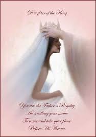 Daughter Of A King The Father S Royalty He S Calling Your Name To Come And Take Your Place Before His Throne Gods Princess Daughter Of God Bride Of Christ