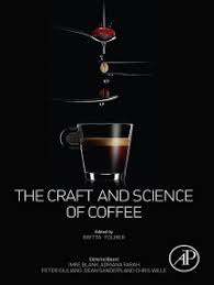 Maybe you would like to learn more about one of these? Read The Craft And Science Of Coffee Online By Academic Press Books