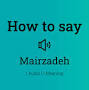 Profile Picture of How to pronounce Mairzadeh | HowToPronounce.com (@howtopronounce.com) on Google