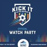Kick It In The District Watch Party: Daves Sports Bar