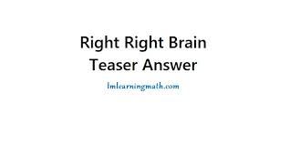 Ring a ring o roses i. Right Right Brain Teaser Answer I M Learning Math