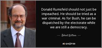 It was clear the pilot's intent was to harass the crew. Robert Kuttner Quote Donald Rumsfeld Should Not Just Be Impeached He Should Be
