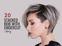 25 Stacked Bob With Undercut Ideas To Try If You Need A Change