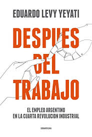 The result is a system that struggles to offer all salvadoran youth positive pathways to meaningful social inclusion offered by economic stability and rewarding work. Despues Del Trabajo El Empleo Argentino En La Cuarta Revolucion Industrial Spanish Edition Ebook Levy Yeyati Eduardo Amazon De Kindle Shop
